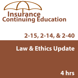 4 hr 2026 Law and Ethics Update CE Course - for 2-14, 2-15, 2-40