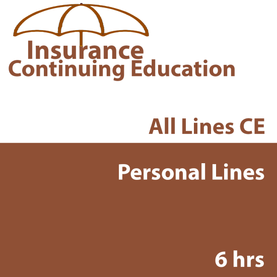 6 hr CE Property and Casualty - Personal Lines
