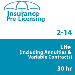 30 hr Life and Variable Annuity (2-14 ) Pre-licensing Course