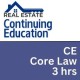 3 hr Real Estate CE - Core Law