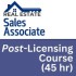 45 hr Sales Associate Post Licensing Course